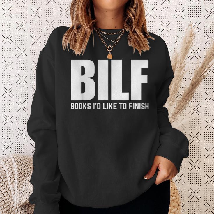 BILF Books I'd Like To Finish Humorous Book Lover Pun Sweatshirt Gifts for Her