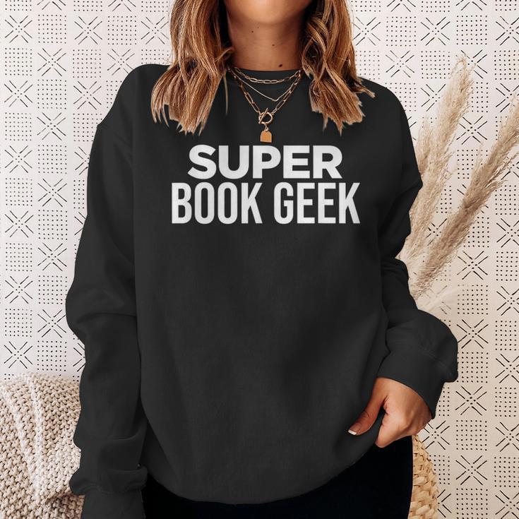 Book Lover Book Geek Super Book Geek Sweatshirt Gifts for Her Book Lover Book Geek Super Book Geek Sweatshirt Gifts for Her