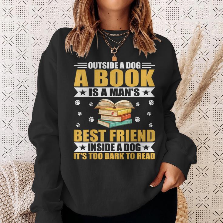 Book Lover Outside a Dog a Book Is a Man's Best Friend Sweatshirt Gifts for Her Book Lover Outside a Dog a Book Is a Man's Best Friend Sweatshirt Gifts for Her