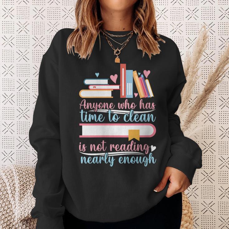 Book Reading Anyone Has Time To Clean Not Reading Enough Sweatshirt Gifts for Her