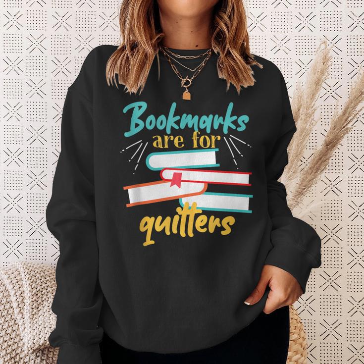Book Reading Bookmarks Are For Quitters Sweatshirt Gifts for Her