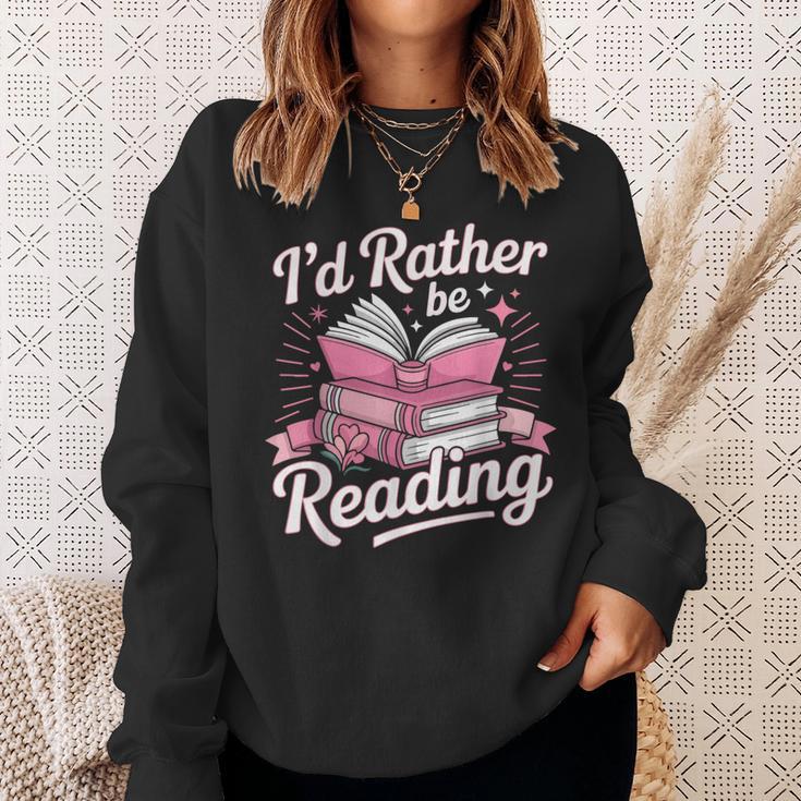 Book Reading I'd Rather Be Reading Sweatshirt Gifts for Her