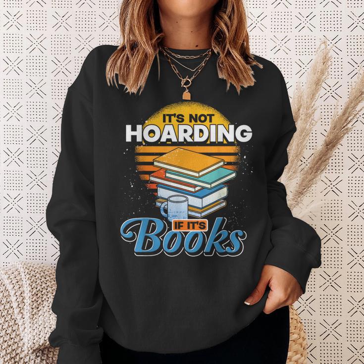 Book Reading Its Not Hoarding If Its Books Hoarding Sweatshirt Gifts for Her Book Reading Its Not Hoarding If Its Books Hoarding Sweatshirt Gifts for Her