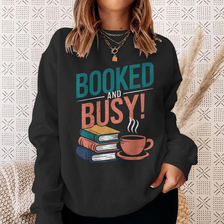 Booked And Busy Cool Coffee Reading Relaxing Books Sweatshirt Gifts for Her