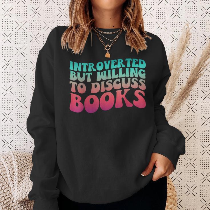 Bookish Reading Love Introverted But Willing To Discuss Book Sweatshirt Gifts for Her