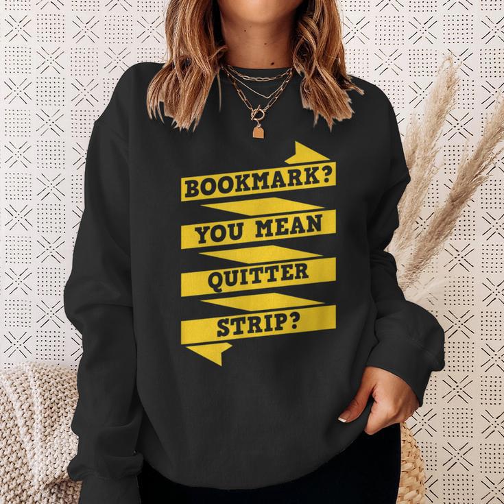 Bookmark You Mean Quitter Strip Literary Book Reading Sweatshirt Gifts for Her