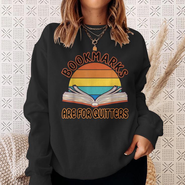 Bookmarks Are For Quitters Reading Books Book Reader Sweatshirt Gifts for Her