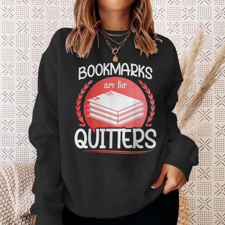 Bookmarks Are For Quitters Reading Reader Book Lover Teacher For Men Women Kids Sweatshirt Gifts for Her