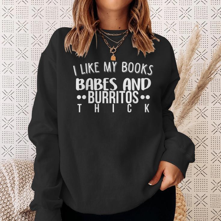 Books Babes Burritos Booklover Bookworm Single Thick Sweatshirt Gifts for Her
