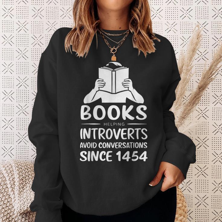 Books Helping Introverts Avoid Conversations Since 1454 Sweatshirt Gifts for Her