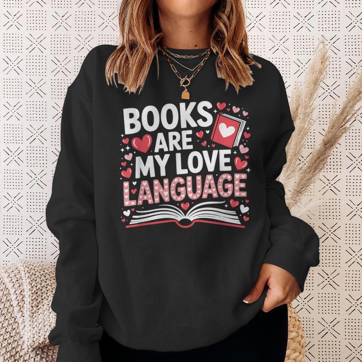 Books Are My Love Language Valentines Book Lover Teacher Sweatshirt Gifts for Her
