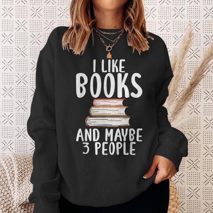 I Like Books And Maybe 3 People Book Lover Sweatshirt Gifts for Her I Like Books And Maybe 3 People Book Lover Sweatshirt Gifts for Her
