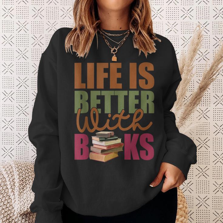 Books Novels Reading Shirt Life Is Better With Books Sweatshirt Gifts for Her