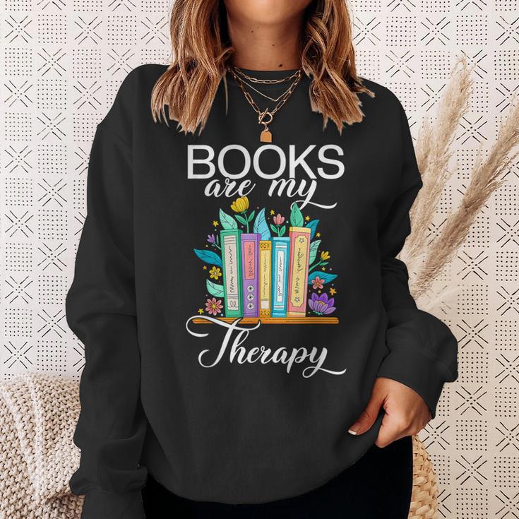 Books Are My Therapy Sweatshirt Gifts for Her