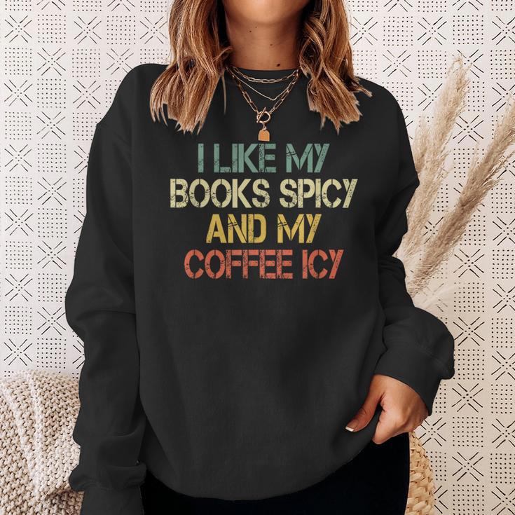 I Like My Books Spicy Coffee Icy Romance Book Lover Sweatshirt Gifts for Her
