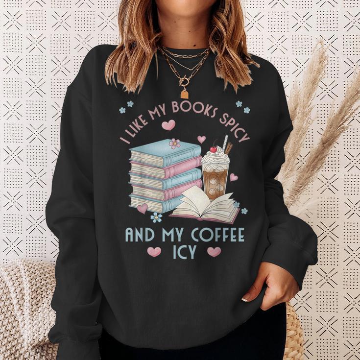 I Like My Books Spicy And My Coffee ICY Shirt Bookworm Sweatshirt Gifts for Her