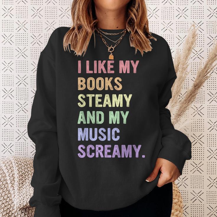 I Like My Books Steamy And My-Music Screamy Quote Sweatshirt Gifts for Her I Like My Books Steamy And My-Music Screamy Quote Sweatshirt Gifts for Her