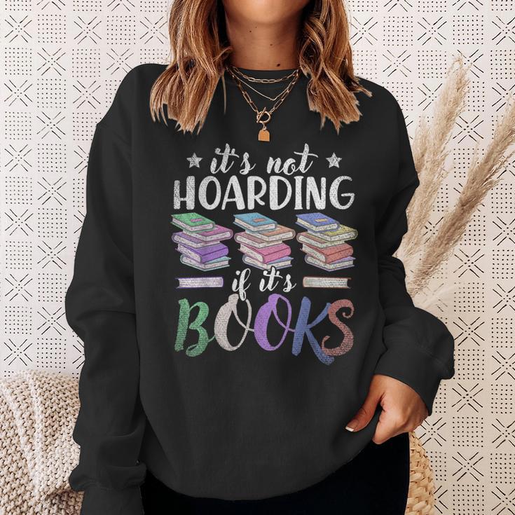 Bookworm Its Not Hoarding If Its Books Hoarding Sweatshirt Gifts for Her