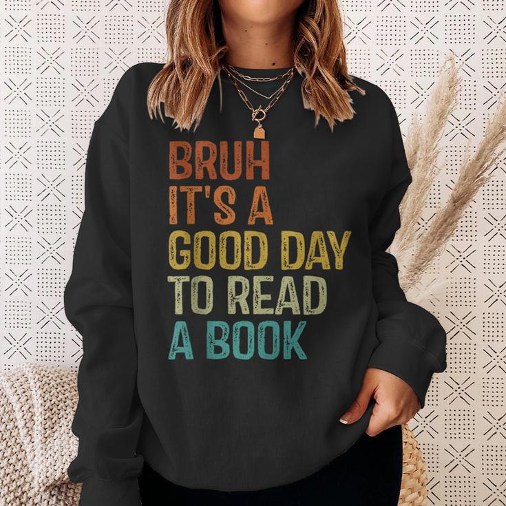 Bruh Its A Good Day To Read A Book Cool Reading Teacher Boys Sweatshirt Gifts for Her