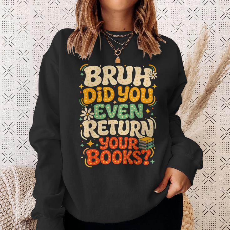 Bruh Return Your Books Library Teacher Students Sweatshirt Gifts for Her