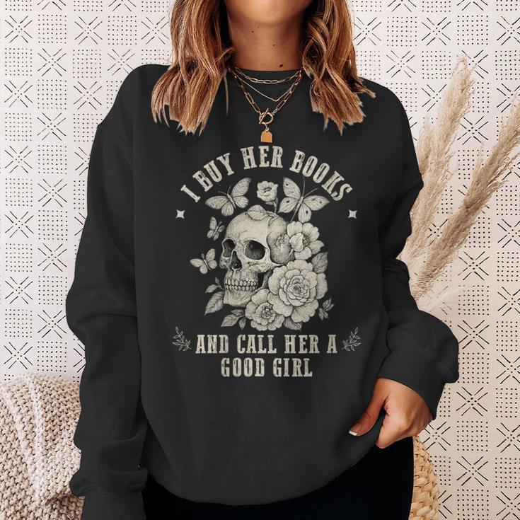 I Buy Her Books And Call Her A Good Girl Smut Book Lover Sweatshirt Gifts for Her