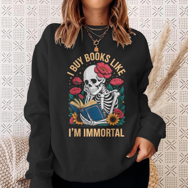 I Buy Books Like I'm Immortal Sweatshirt Gifts for Her