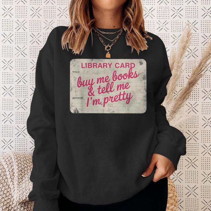 Buy Books Tell Me I'm Pretty Library Card Book Lovers Sweatshirt Gifts for Her