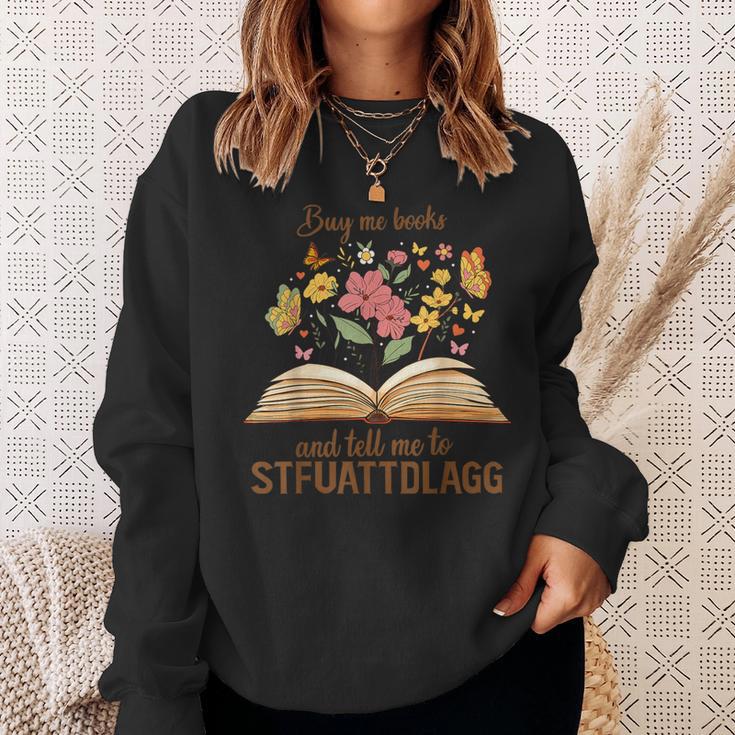 Buy Me Books And Tell Me To STFUATTDLAGG Sweatshirt Gifts for Her