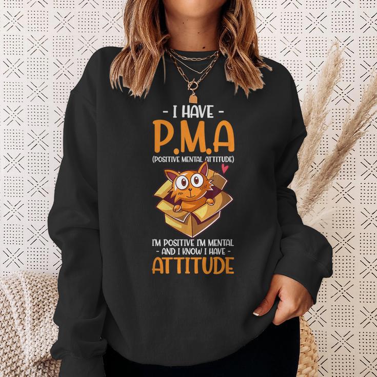 Cat I Have Pma ポジティブメンタルアティチュード Pma スウェットシャツ 彼女への贈り物