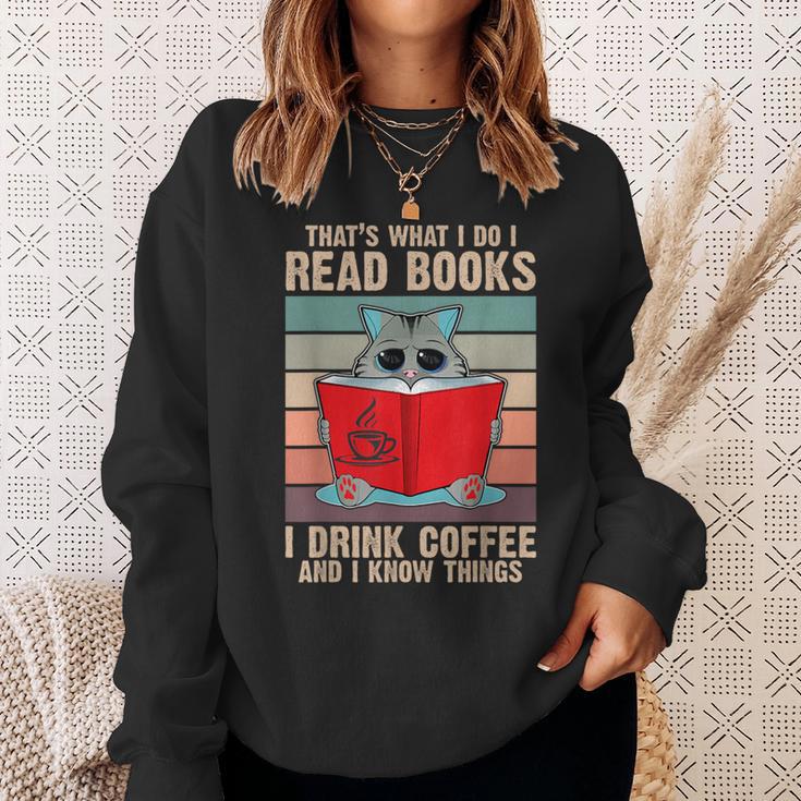 Cat I Read Books I Drink Coffee And I Know Things Book For Men Women Sweatshirt Gifts for Her
