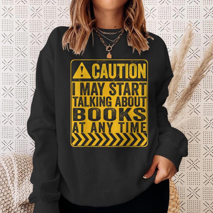 Caution I May Start Talking About Books Sweatshirt Gifts for Her Caution I May Start Talking About Books Sweatshirt Gifts for Her