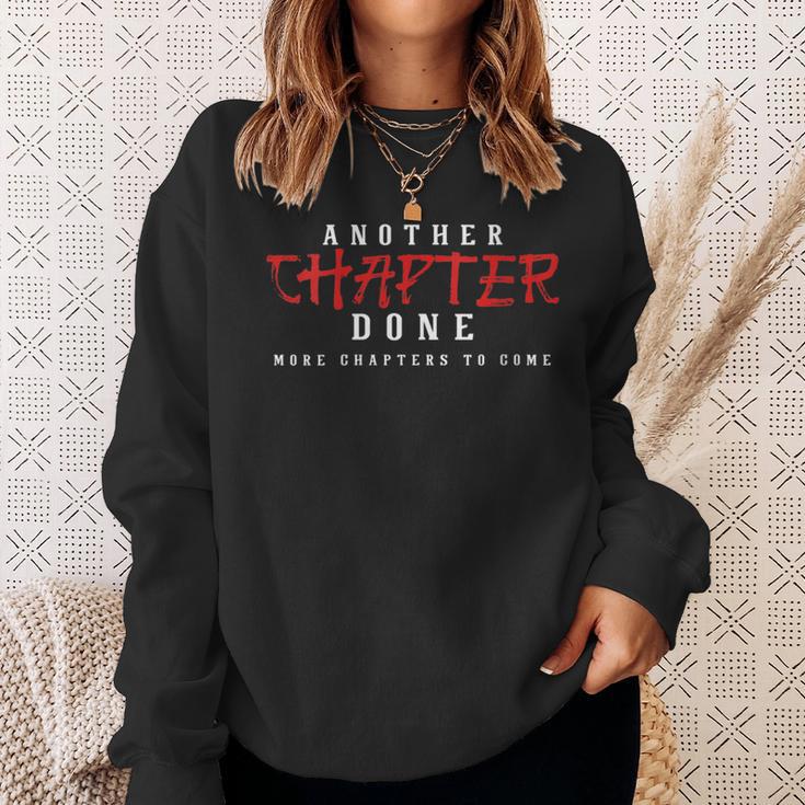Another Chapter Done More Chapters To Come Book Lover Sweatshirt Gifts for Her