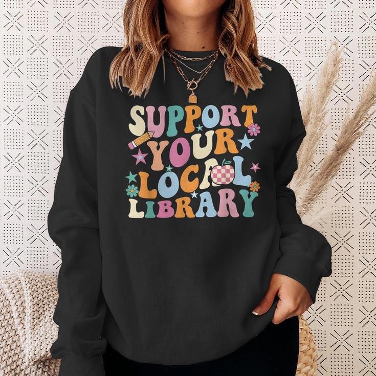 Cool Support Your Local Library Librarian Reading Book Lover Sweatshirt Gifts for Her