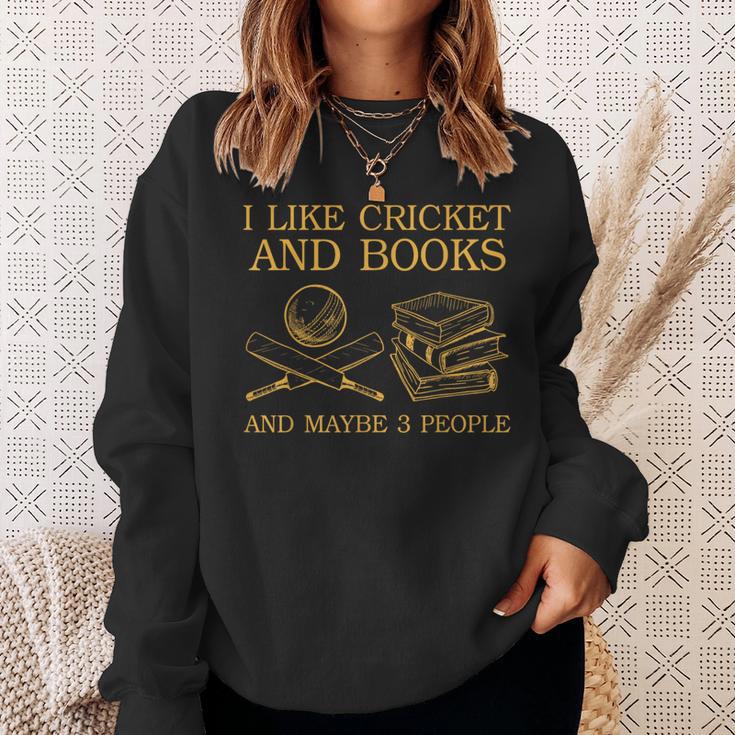 I Like Cricket And Books And Maybe 3 People Lover Sweatshirt Gifts for Her I Like Cricket And Books And Maybe 3 People Lover Sweatshirt Gifts for Her