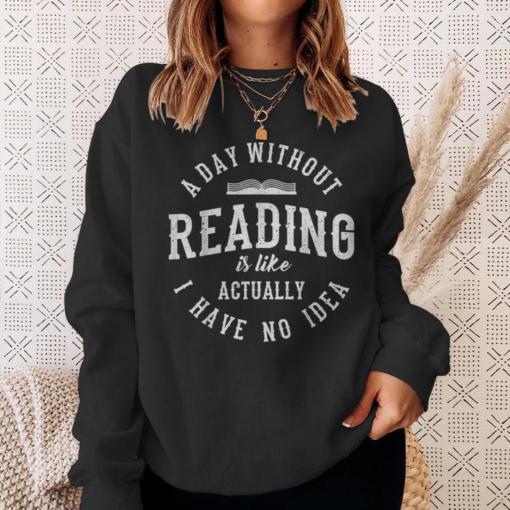 A Day Without Reading Book Reading Book Lover Library Sweatshirt Gifts for Her