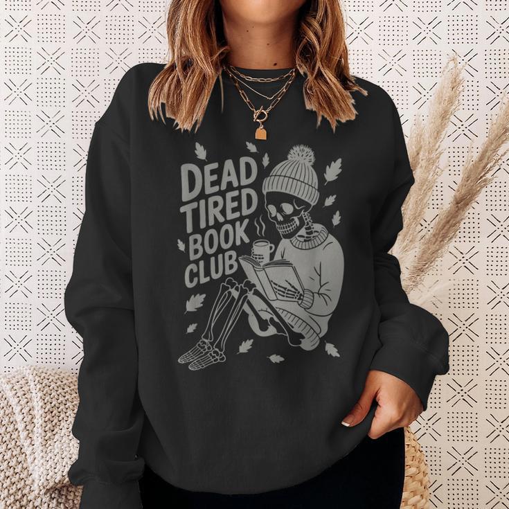 Dead Tired Book Club Skeleton Sweatshirt Gifts for Her Dead Tired Book Club Skeleton Sweatshirt Gifts for Her