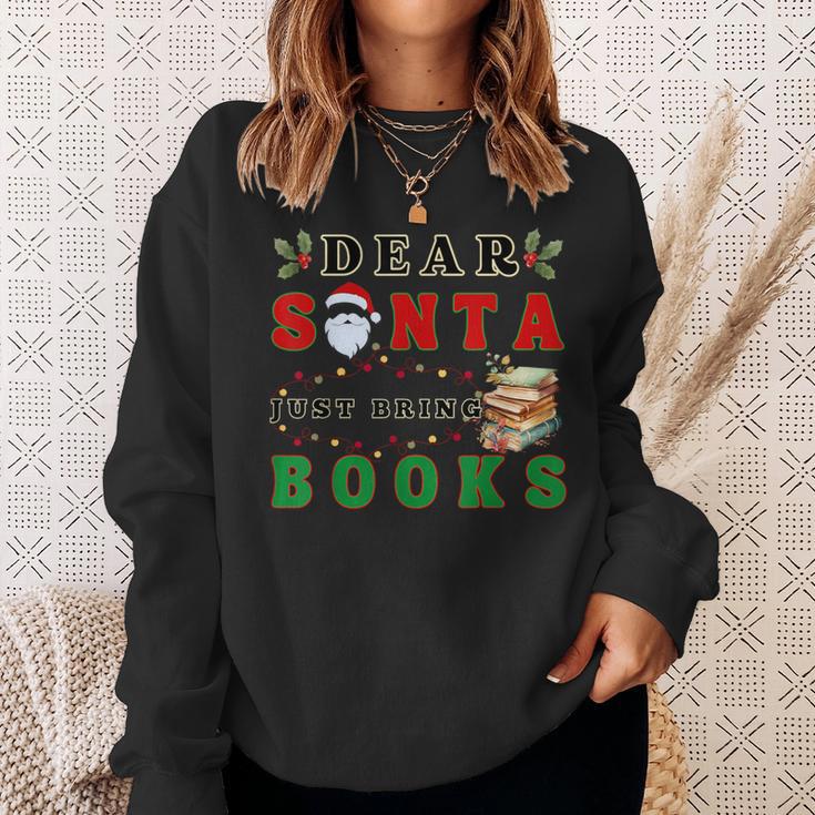 Dear Santa Just Bring Books Lover Librarian Book Worm Xmas Sweatshirt Gifts for Her