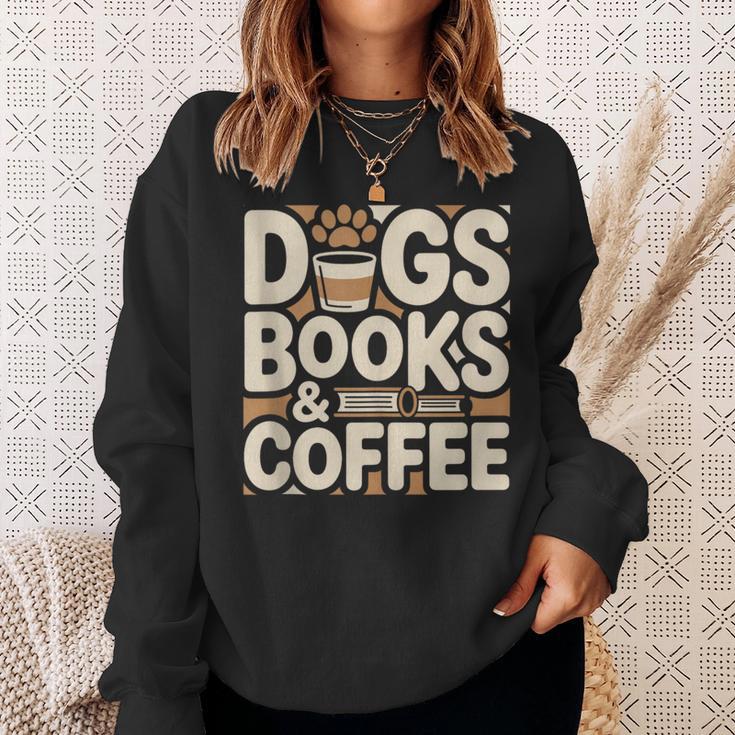 Dogs Books And Coffee Sweatshirt Gifts for Her