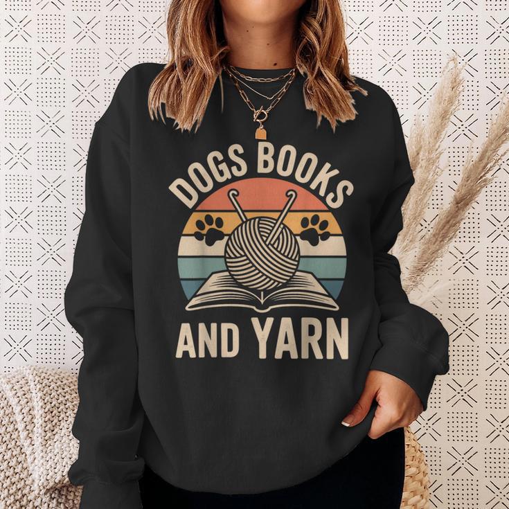 Dogs Books And Yarn Crochet Crocheting Sweatshirt Gifts for Her Dogs Books And Yarn Crochet Crocheting Sweatshirt Gifts for Her