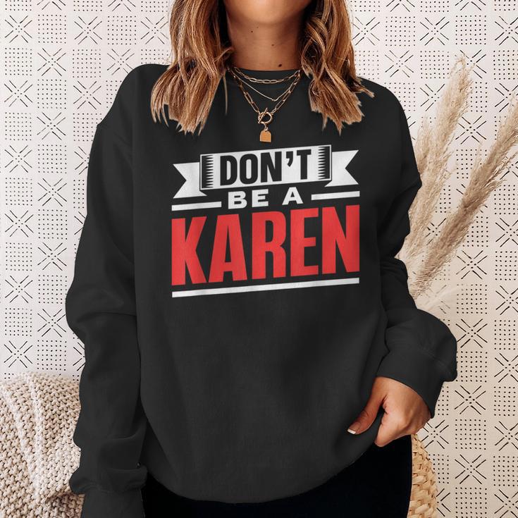 Don't Be A Karen 落ち着いて カレンズ カレン スウェットシャツ 彼女への贈り物