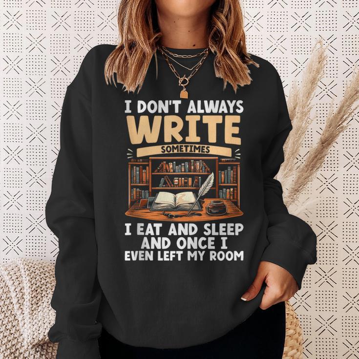 I Don't Always Write Sometimes I Eat And Sleep Book Author Sweatshirt Gifts for Her