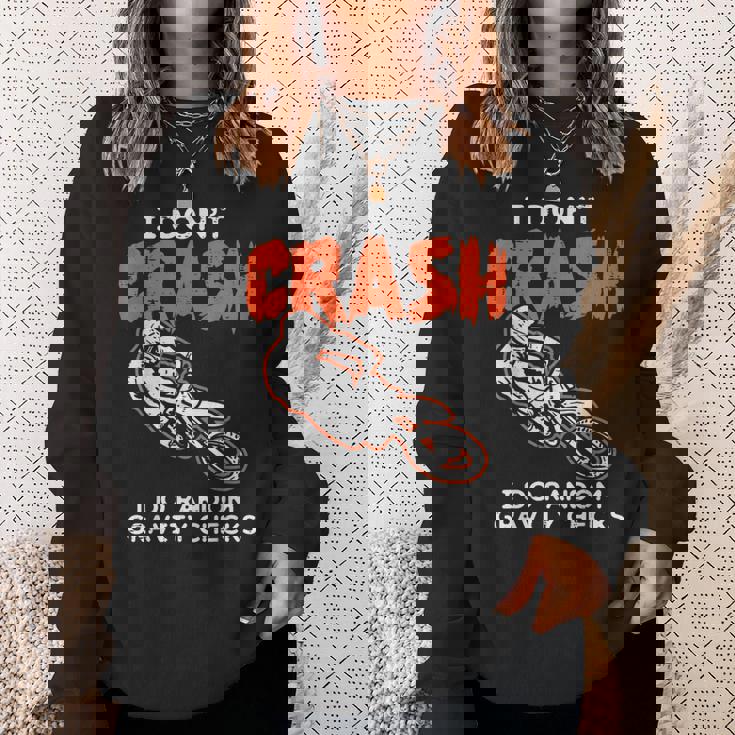 I Dont Crash ダートバイク 面白い モトクロス バイカー メンズ レディース キッズ スウェットシャツ 彼女への贈り物