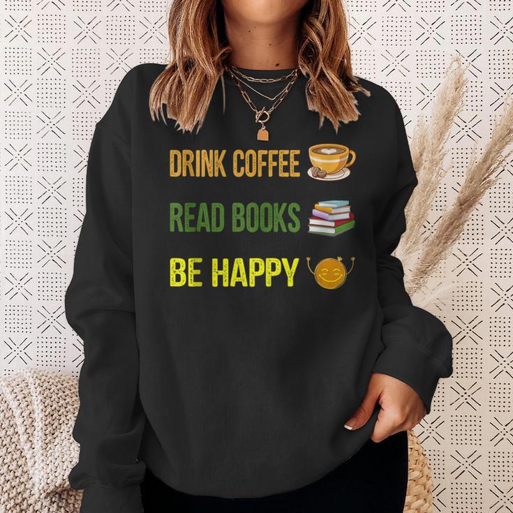 Drink Coffee Read Books Be Happy TShirt Coffee Lover Ideas Sweatshirt Gifts for Her Drink Coffee Read Books Be Happy TShirt Coffee Lover Ideas Sweatshirt Gifts for Her