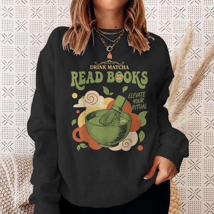 Drink Matcha Read Books Elevate Your Green Tea Ritual Sweatshirt Gifts for Her Drink Matcha Read Books Elevate Your Green Tea Ritual Sweatshirt Gifts for Her