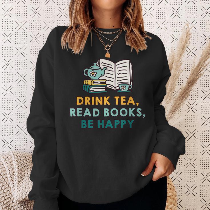 Drink Tea Read Books Be Happy s For Book Lovers Sweatshirt Gifts for Her