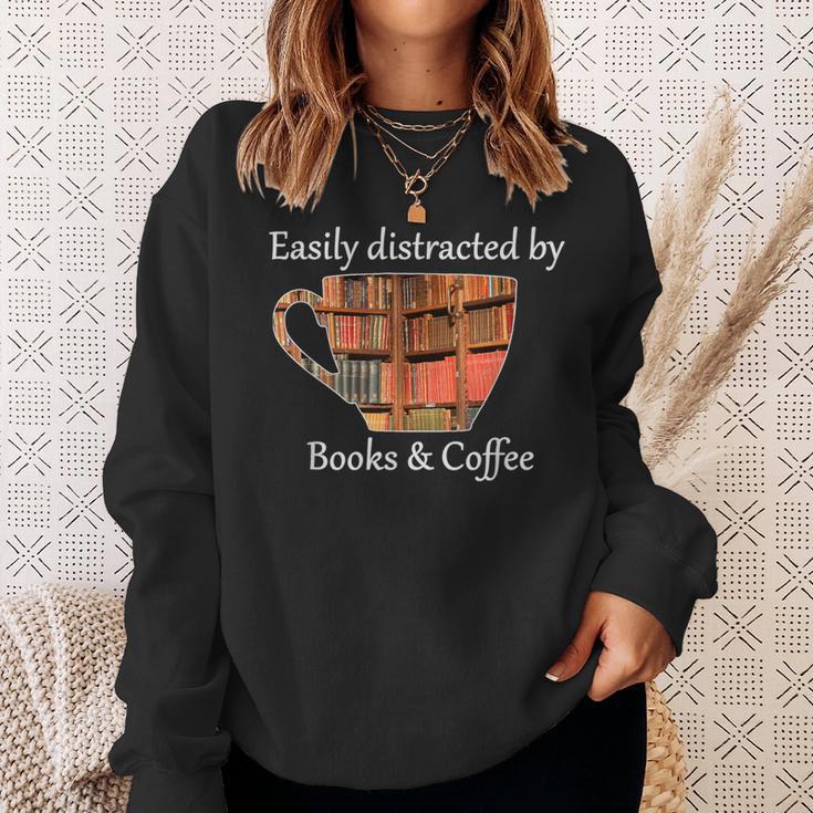 Easily Distracted By Books & Coffee Sweatshirt Gifts for Her
