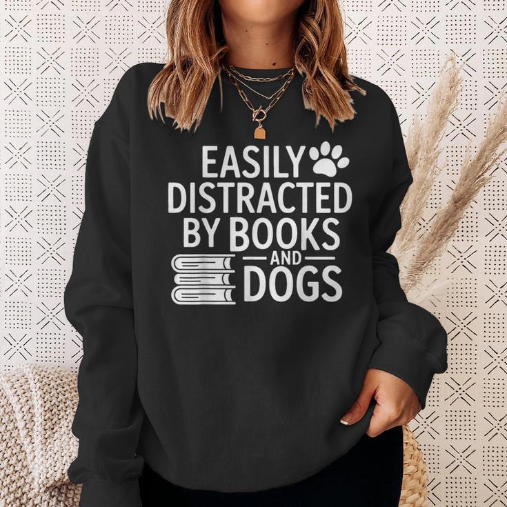 Easily Distracted By Books And Dogs Dog Parent Bibliophile Sweatshirt Gifts for Her