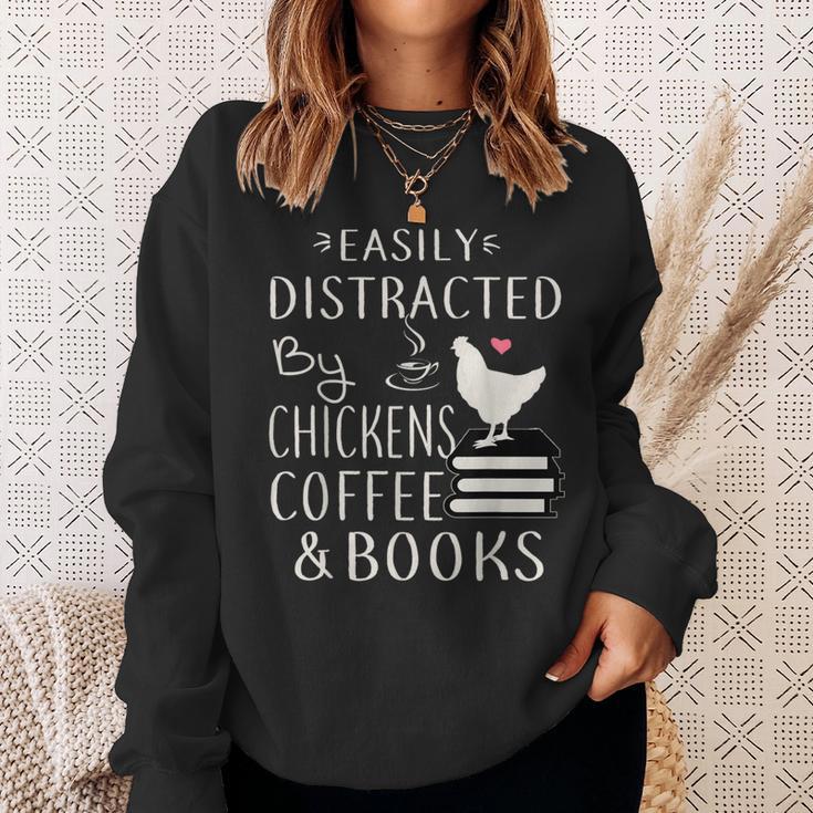 Easily Distracted By Chickens And Coffee And Books Sweatshirt Gifts for Her Easily Distracted By Chickens And Coffee And Books Sweatshirt Gifts for Her