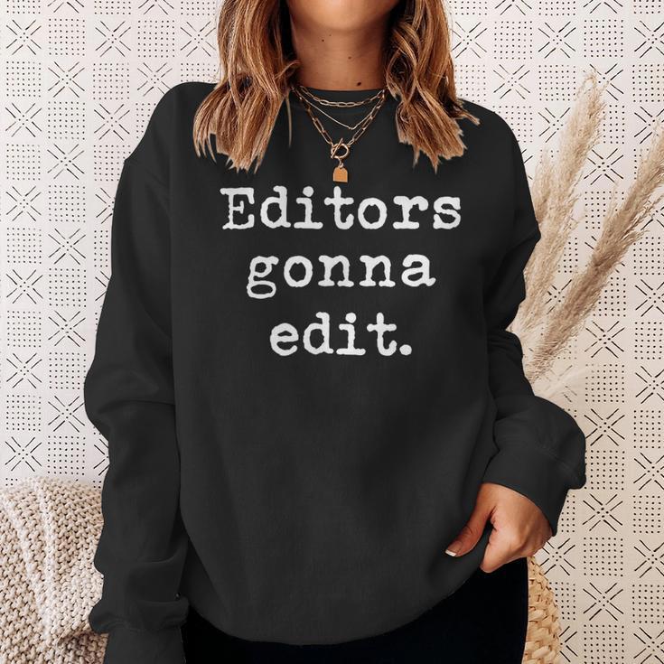 Editors Gonna Edit Writers Author Book Novelist Journalist Sweatshirt Gifts for Her Editors Gonna Edit Writers Author Book Novelist Journalist Sweatshirt Gifts for Her