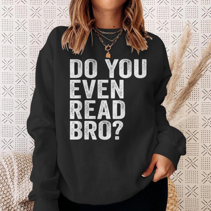Do You Even Read Bro Shirt For Readers That Love Books Sweatshirt Gifts for Her Do You Even Read Bro Shirt For Readers That Love Books Sweatshirt Gifts for Her